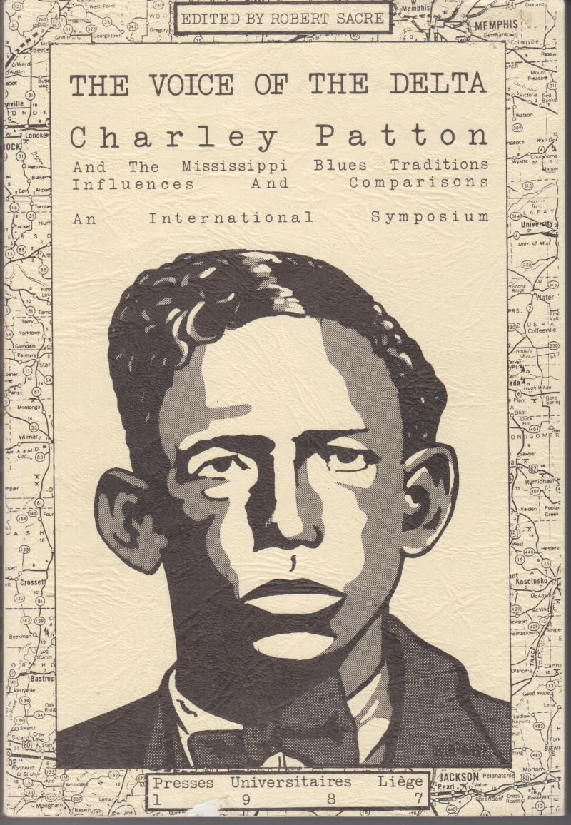 Image for The Voice of the Delta. Charley Patton and the Mississippi Blues Tradition: Influences and Comparisons. an International Symposium