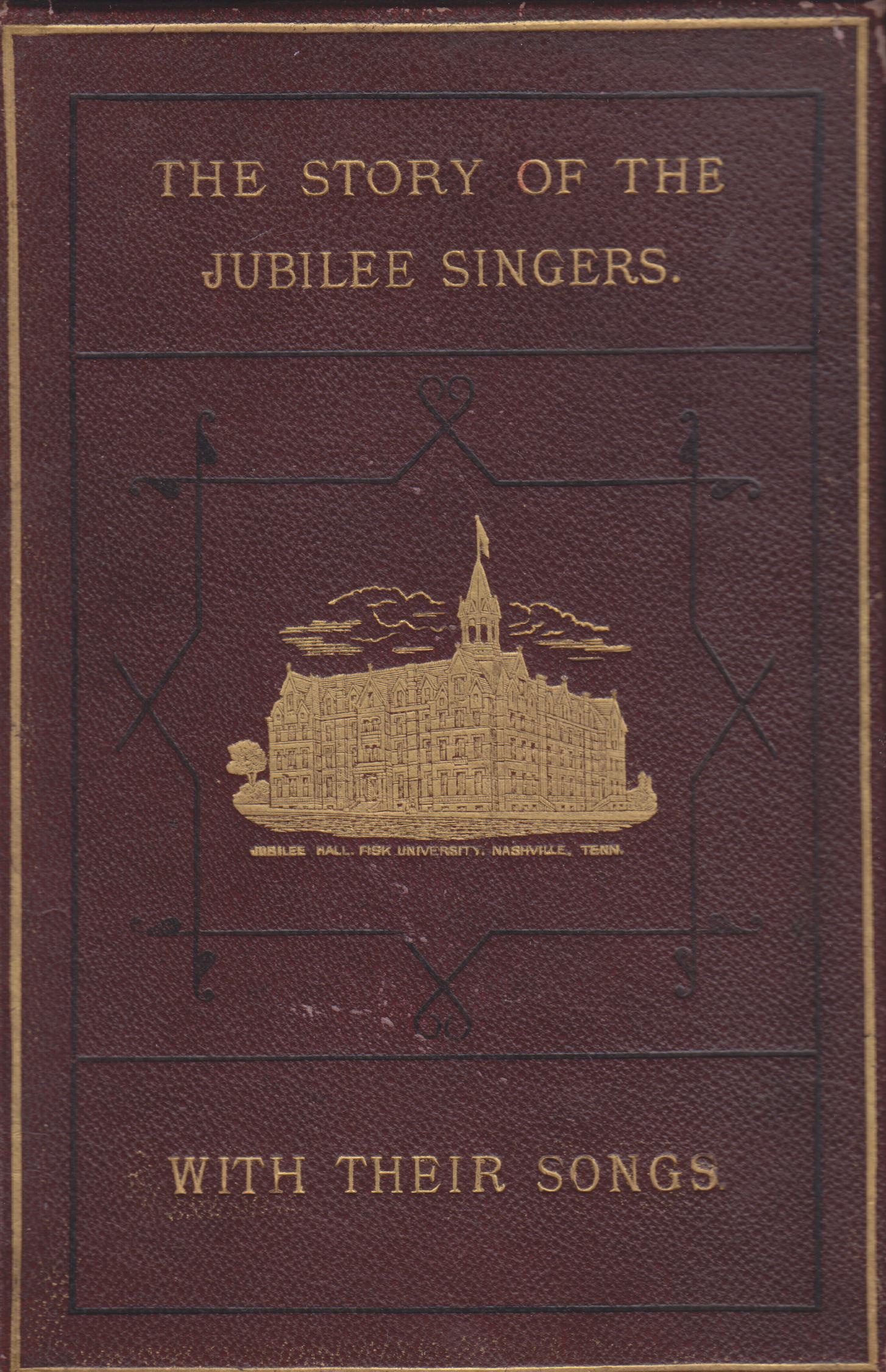 Image for The Story of the Jubilee Singers with Their Songs