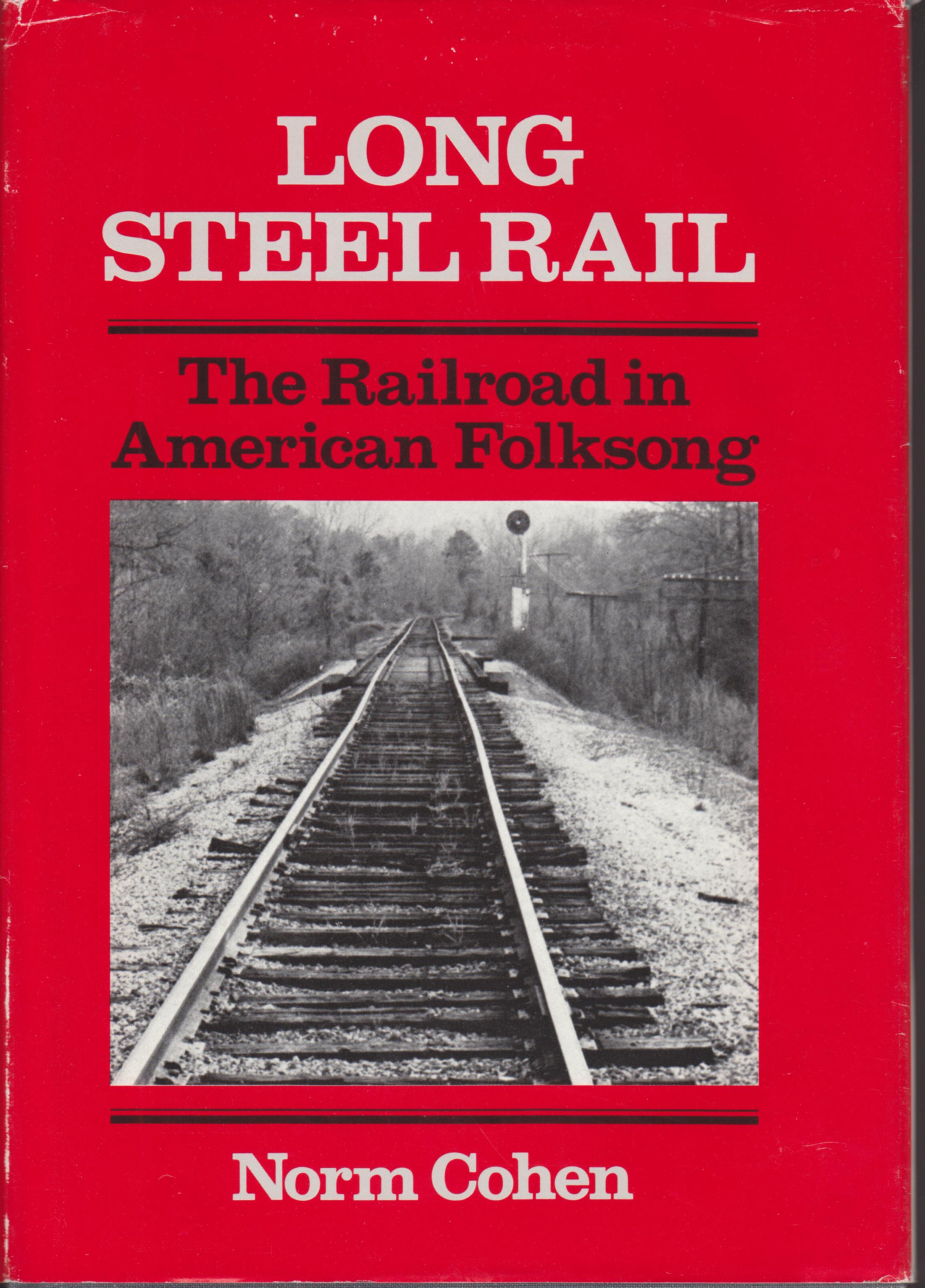 Image for Long Steel Rail. The Railroad in American Folksong