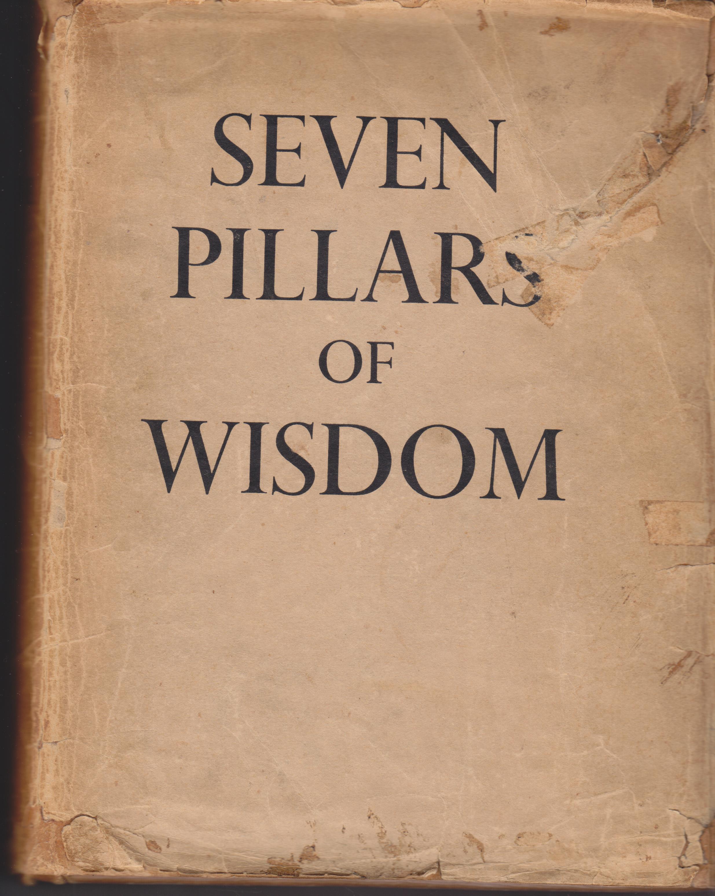 Seven Pillars of Wisdom. A Triumph Seven Pillars of Wisdom. A Triumph