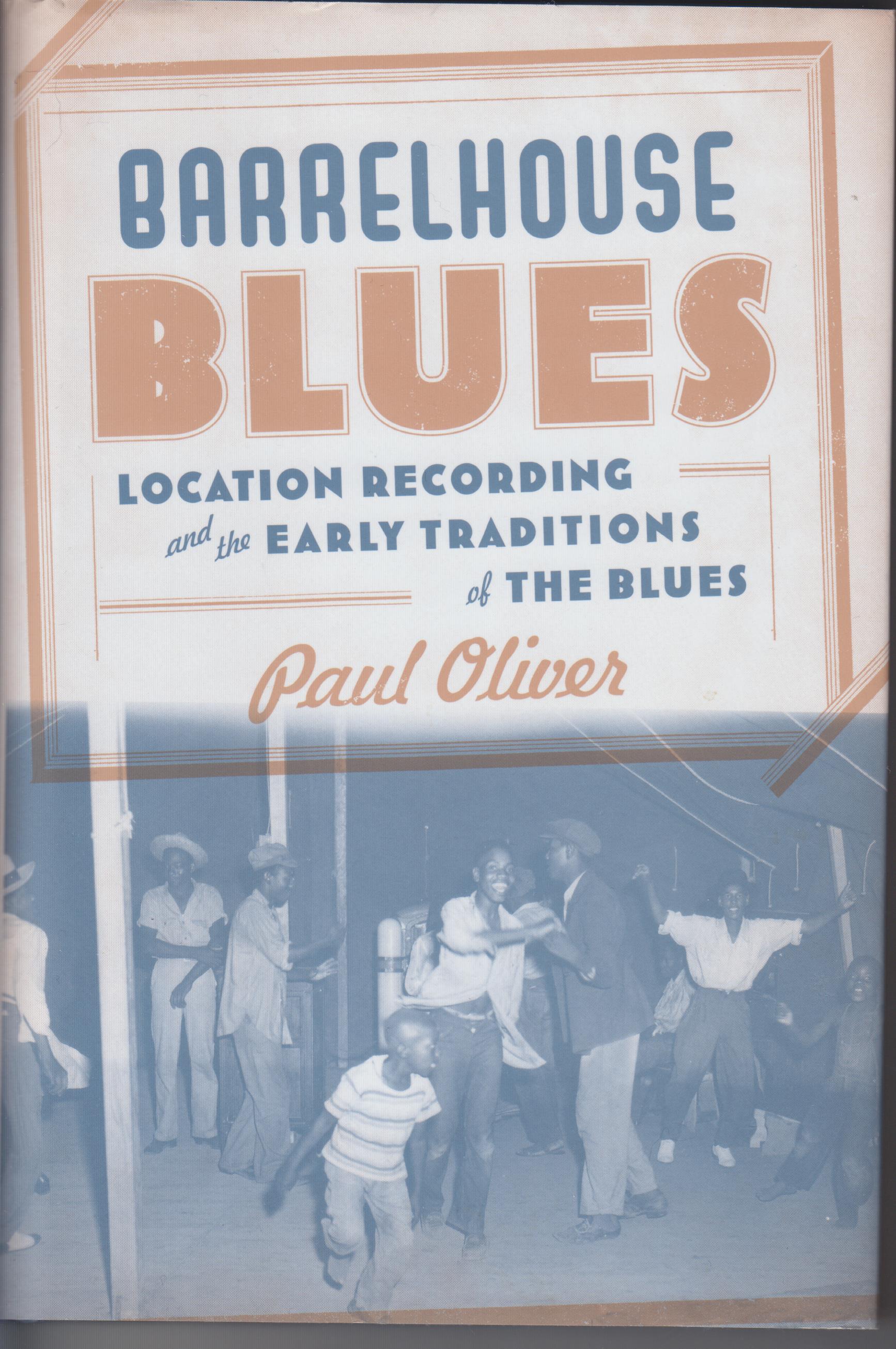 Image for Barrelhouse Blues. Location Recording and the Early Traditions of the Blues