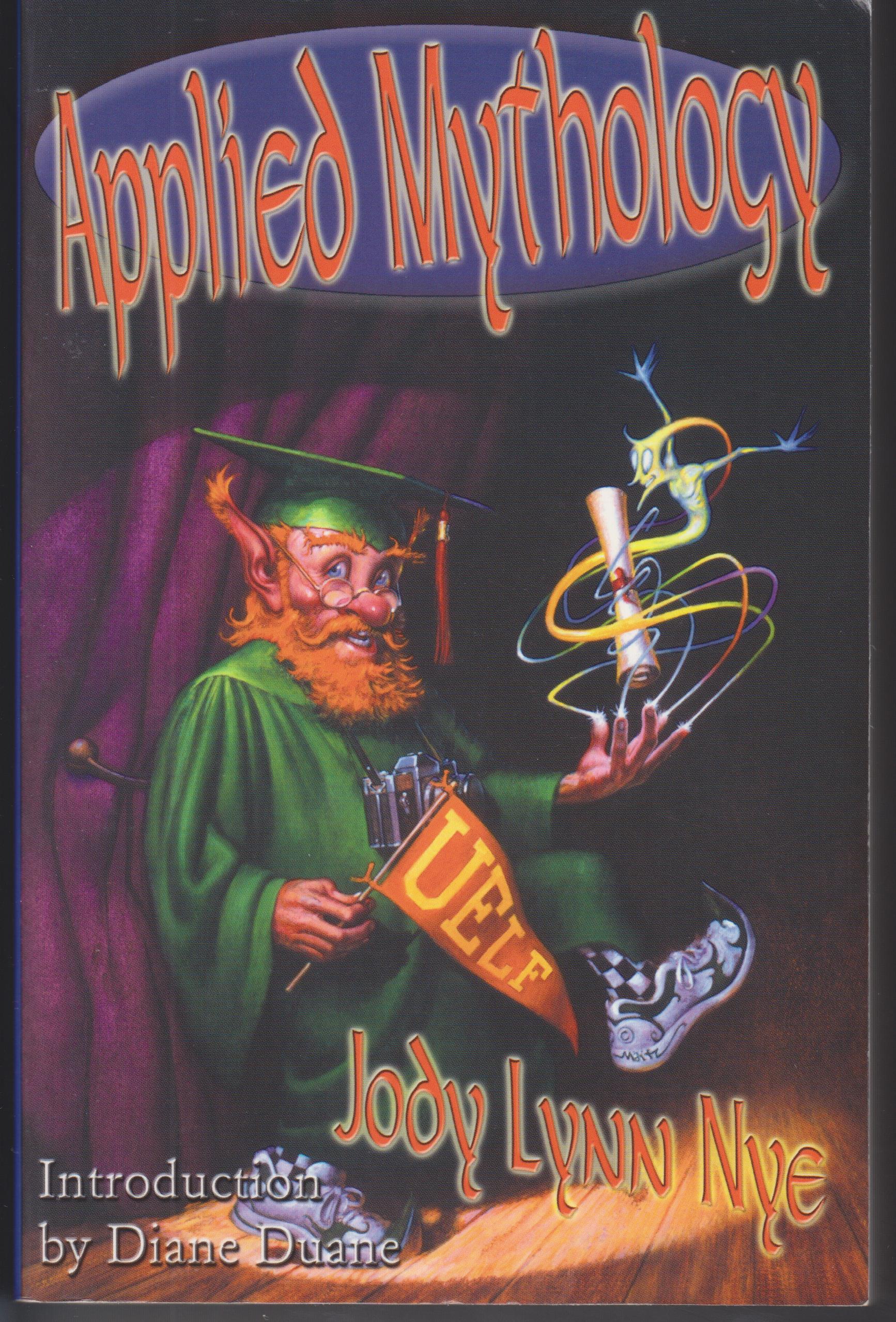 Image for Applied Mythology (Mythology 101; Mythology Abroad; Higher Mythology)