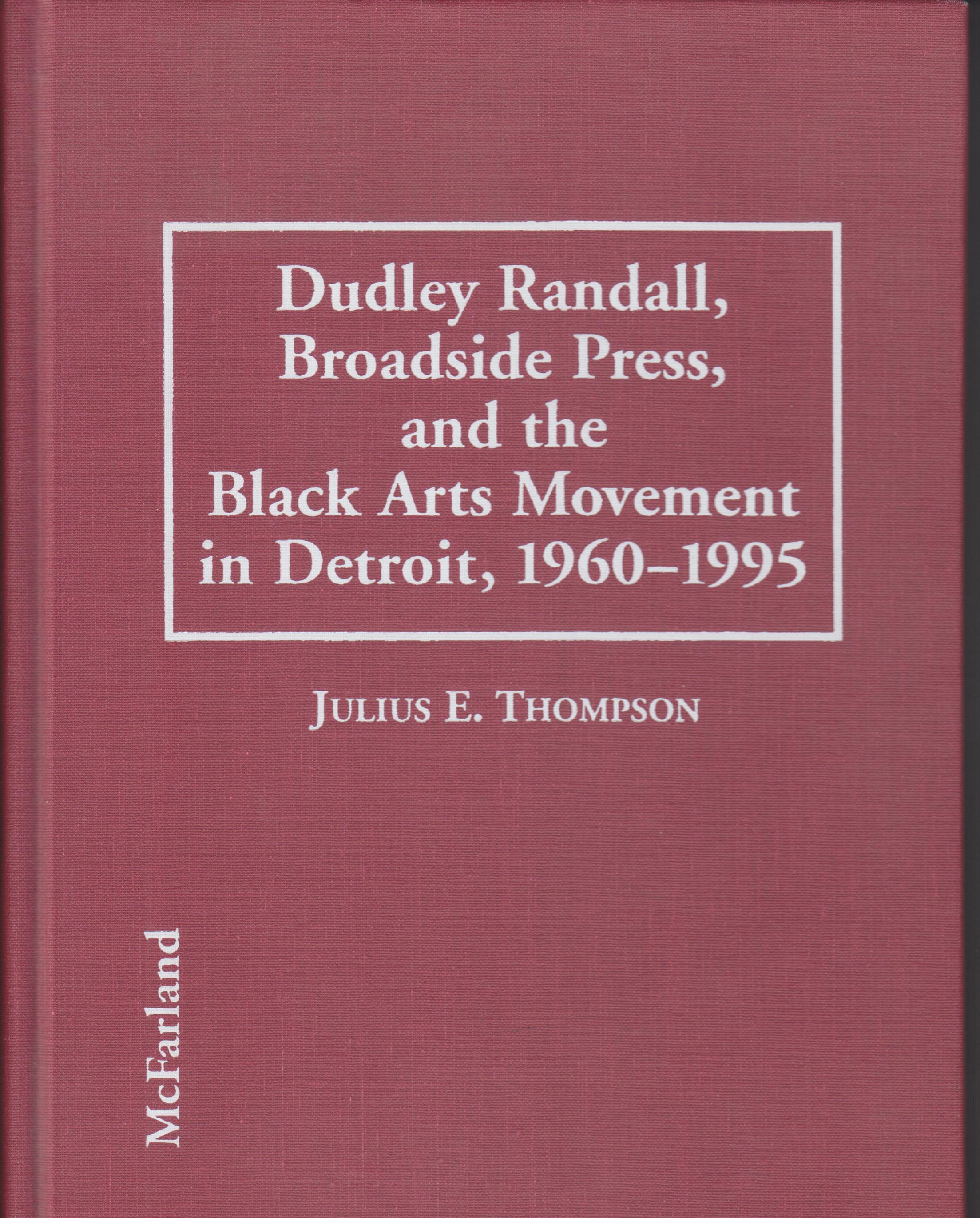 Image for Dudley Randall, Broadside Press, and the Black Arts Movement in Detroit, 1960-1995