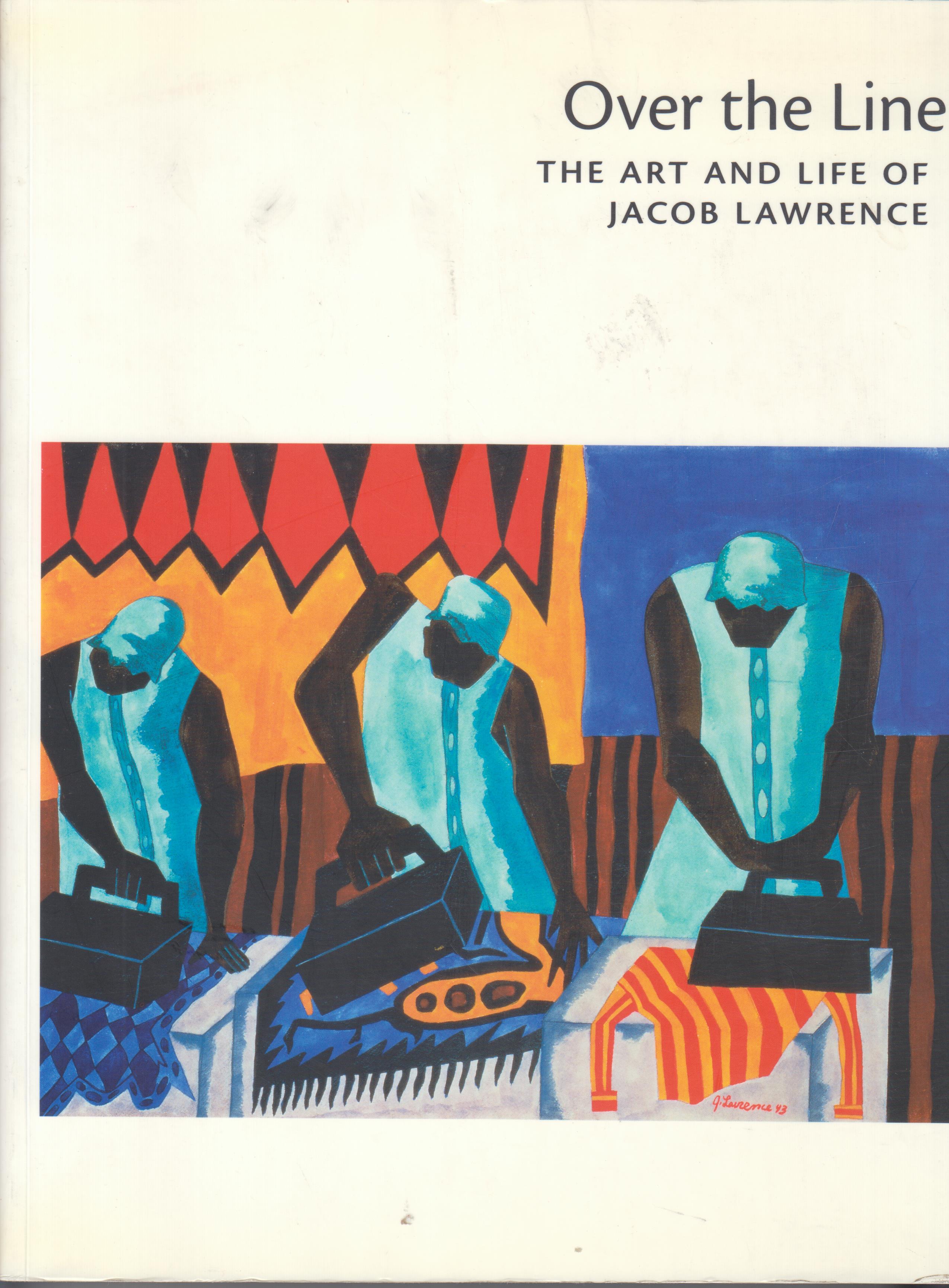 Image for Over the Line. The Art and Life of Jacob Lawrence