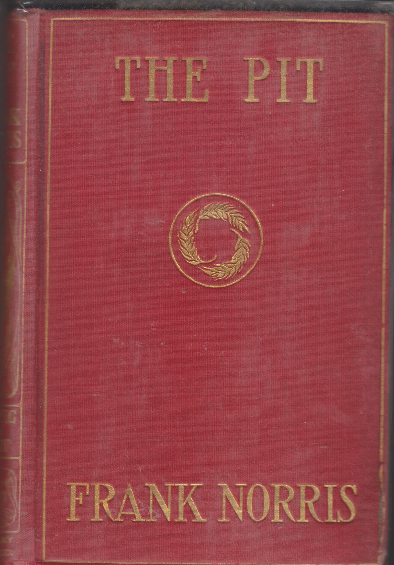 Image for The Pit. A Story of Chicago (The Epic of the Wheat)